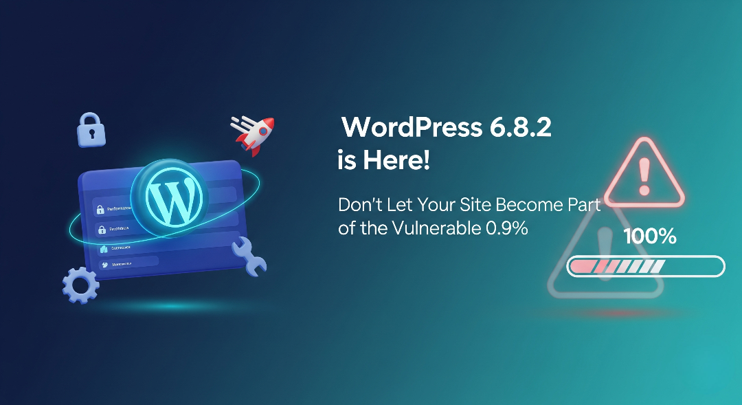 WordPress 6.8.2 Drops Security for 4.1- 4.6: Key Fixes Detailed
